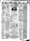 Soulby's Ulverston Advertiser and General Intelligencer Thursday 04 May 1882 Page 1
