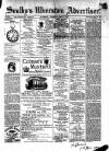 Soulby's Ulverston Advertiser and General Intelligencer Thursday 07 September 1882 Page 1