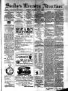 Soulby's Ulverston Advertiser and General Intelligencer Thursday 07 December 1882 Page 1