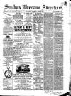Soulby's Ulverston Advertiser and General Intelligencer Thursday 26 April 1883 Page 1