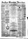 Soulby's Ulverston Advertiser and General Intelligencer Thursday 22 May 1884 Page 1