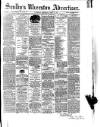 Soulby's Ulverston Advertiser and General Intelligencer Thursday 02 April 1885 Page 1