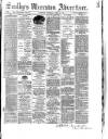 Soulby's Ulverston Advertiser and General Intelligencer Thursday 09 April 1885 Page 1