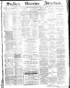 Soulby's Ulverston Advertiser and General Intelligencer Thursday 25 February 1886 Page 1