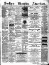 Soulby's Ulverston Advertiser and General Intelligencer Thursday 16 February 1888 Page 1