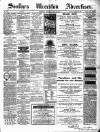 Soulby's Ulverston Advertiser and General Intelligencer Thursday 23 February 1888 Page 1
