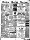 Soulby's Ulverston Advertiser and General Intelligencer Thursday 01 March 1888 Page 1