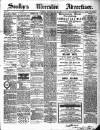 Soulby's Ulverston Advertiser and General Intelligencer Thursday 26 July 1888 Page 1
