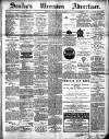 Soulby's Ulverston Advertiser and General Intelligencer Thursday 14 February 1889 Page 1