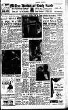 Uxbridge & W. Drayton Gazette Friday 27 September 1957 Page 1