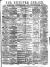 Bicester Herald Friday 26 April 1872 Page 1