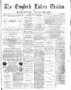 English Lakes Visitor Saturday 11 March 1882 Page 1