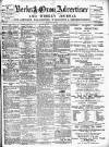 Berks and Oxon Advertiser Friday 04 May 1900 Page 1