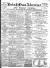 Berks and Oxon Advertiser Friday 20 July 1900 Page 1