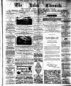 Lakes Chronicle and Reporter Friday 21 April 1882 Page 1