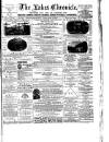 Lakes Chronicle and Reporter Friday 09 April 1886 Page 1