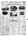 Lakes Chronicle and Reporter Friday 23 March 1888 Page 1