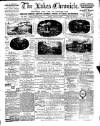 Lakes Chronicle and Reporter Friday 13 April 1888 Page 1