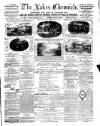 Lakes Chronicle and Reporter Friday 20 April 1888 Page 1