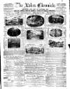Lakes Chronicle and Reporter Friday 17 August 1888 Page 1