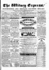 Witney Express and Oxfordshire and Midland Counties Herald Thursday 24 March 1870 Page 1