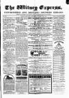 Witney Express and Oxfordshire and Midland Counties Herald Thursday 17 November 1870 Page 1