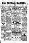 Witney Express and Oxfordshire and Midland Counties Herald Thursday 08 December 1870 Page 1