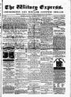 Witney Express and Oxfordshire and Midland Counties Herald Thursday 22 February 1872 Page 1