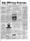 Witney Express and Oxfordshire and Midland Counties Herald Thursday 07 March 1872 Page 1