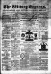 Witney Express and Oxfordshire and Midland Counties Herald Thursday 20 April 1882 Page 1