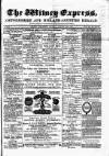 Witney Express and Oxfordshire and Midland Counties Herald Thursday 22 January 1880 Page 1