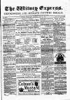Witney Express and Oxfordshire and Midland Counties Herald Thursday 01 June 1882 Page 1