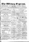 Witney Express and Oxfordshire and Midland Counties Herald Thursday 29 November 1883 Page 1