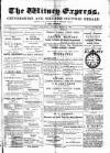 Witney Express and Oxfordshire and Midland Counties Herald Thursday 25 March 1886 Page 1