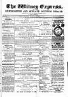 Witney Express and Oxfordshire and Midland Counties Herald Thursday 08 December 1887 Page 1