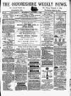 Oxfordshire Weekly News Wednesday 04 December 1872 Page 1