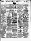 Oxfordshire Weekly News Wednesday 25 December 1872 Page 1