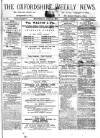 Oxfordshire Weekly News Wednesday 23 July 1873 Page 1