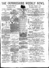 Oxfordshire Weekly News Wednesday 08 February 1888 Page 1