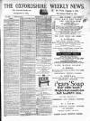 Oxfordshire Weekly News Wednesday 01 May 1889 Page 1