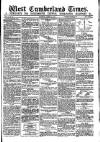 West Cumberland Times Saturday 08 August 1874 Page 1