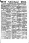 West Cumberland Times Saturday 22 May 1875 Page 1