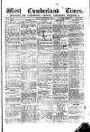 West Cumberland Times Saturday 18 September 1875 Page 1