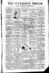 Ulverston Mirror and Furness Reflector Saturday 23 February 1861 Page 1