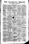 Ulverston Mirror and Furness Reflector Saturday 13 April 1861 Page 1