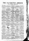 Ulverston Mirror and Furness Reflector Saturday 31 May 1862 Page 1