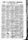 Ulverston Mirror and Furness Reflector Saturday 18 October 1862 Page 1