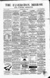 Ulverston Mirror and Furness Reflector Saturday 04 June 1864 Page 1