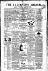 Ulverston Mirror and Furness Reflector Saturday 16 February 1867 Page 1