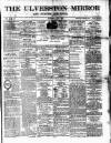 Ulverston Mirror and Furness Reflector Saturday 01 April 1876 Page 1